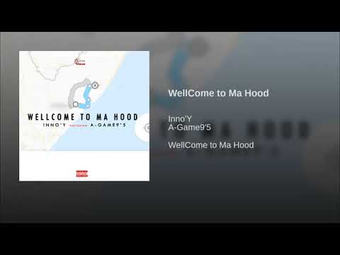 Inno'Y - WellCome to Ma Hood (feat. A-Game9'5)