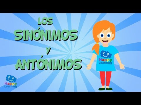 LOS SINÓNIMOS Y LOS ANTÓNIMOS | Vídeos Educativos para Niños