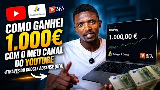 Como Ganhei 1.000€ com o Meu Canal do YouTube Através do Google AdSense (BFA)