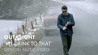 Outasight - I&#39;ll Drink To That [Official Music Video]