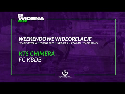 LIGA BEMOWSKA / WIOSNA 2022 / KTS CHIMERA - FC KBDB