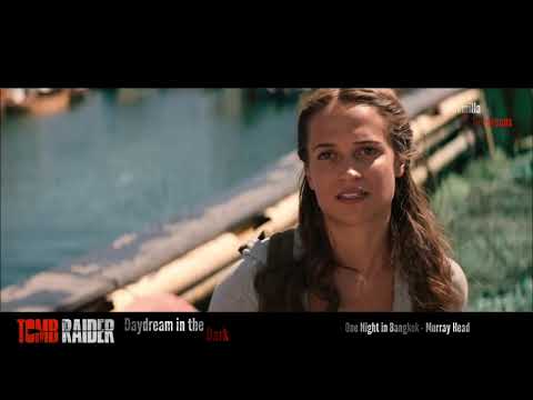 Tomb Raider - Mashup - Lara Croft  Video + Soundtrack - Music : One Night in Bangkok -  Murray Head