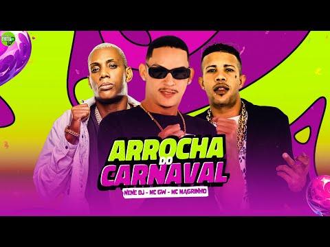 ARROCHA DO CARNAVAL - Mc Gw / Mc Magrinho ( Nenê Dj )