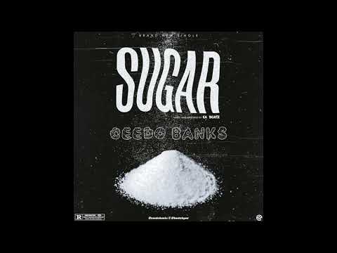 Ceedo Banks - Sugar (Audio)