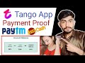 Tango App Se Paise Kaise Kamaye Tango App Kaise Use Kare Tango App Payment Proof