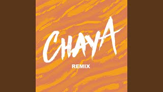 Chaya (Remix)