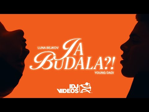 LUNA BEJKOV X YOUNG DADI - JA BUDALA?! (OFFICIAL VIDEO)