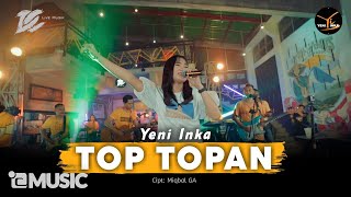 Download lagu Yeni Inka Top Topan DC Musik kulo pun angkat tanga... mp3