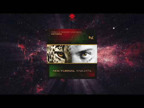 Yoshi & Razner & BiXX - Victoria (Extended Mix) [NOCTURNAL KNIGHTS MUSIC]