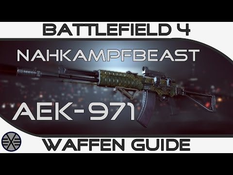 »AEK-971 Waffen Guide« Nahkampfbeast - Battlefield 4 - [German][HD]