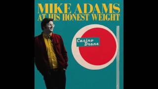 Mike Adams At His Honest Weight - The Lucky One (Album Audio)