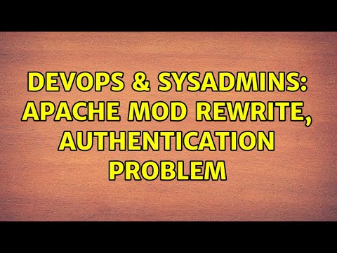 Devops Sysadmins Apache Mod Rewrite Authentication Problem