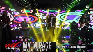 My Mirage-Doug Ingle &amp; Iron Butterfly - Flowers And Beads