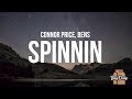 Connor Price & Bens - Spinnin (Lyrics)
