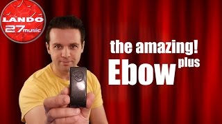 Video thumbnail for The Amazing Ebow! - Ebow Plus Guitar Effect demo/review by Landon Bailey
