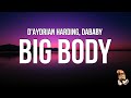 D AYDRIAN HARDING BIG BODY Feat DaBaby Lyrics