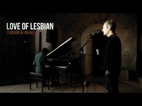 Canción de bruma | Love of Lesbian