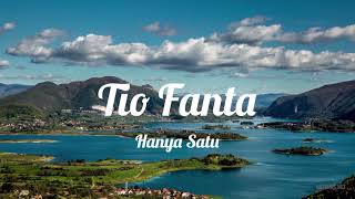Download lagu Tio Fanta - Hanya Satu | Lagu Lawas Nostalgia | Tanpa Iklan mp3