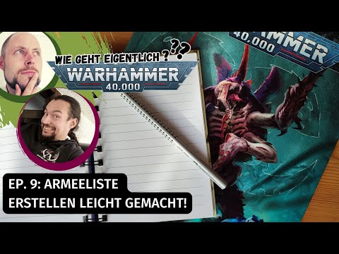 Wie geht eigentlich Warhammer 40k Ep  9 Armeelisten leicht gemacht