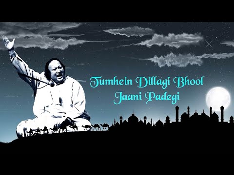 Tumhein Dillagi Bhool Jani Paray Gi | Nusrat Fateh Ali Khan | Qawwali ustad NFAK
