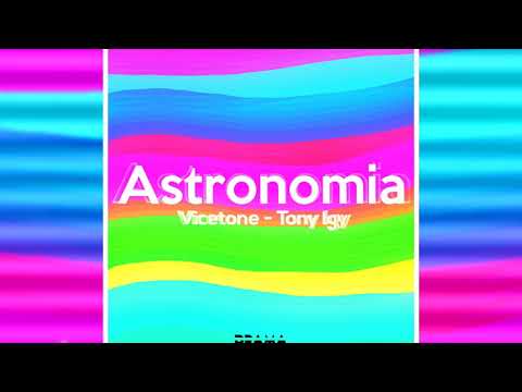 Tony Igy Ft. Vicetone - Astronomia (D R A M A Remix)