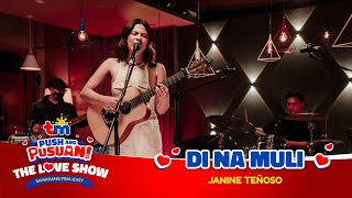 'Di Na Muli - Janine Teñoso (HD) | #TMPusuan: The Love Show
