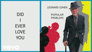 Leonard Cohen - Did I Ever Love You (Official Audio)