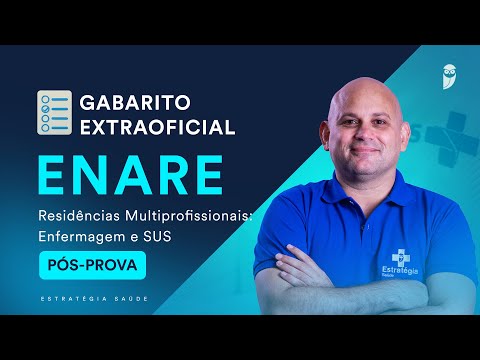 ENARE - Residências Multiprof.: Gabarito extraoficial e Comentários pós-prova - Enfermagem e SUS
