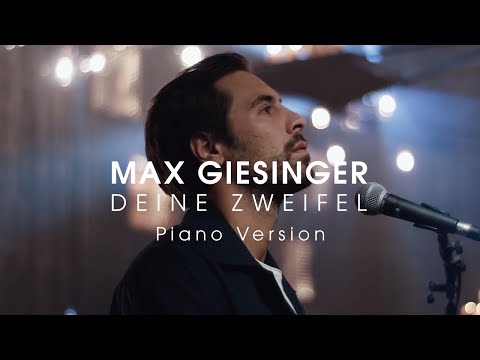 Max Giesinger - Deine Zweifel (Piano Version)