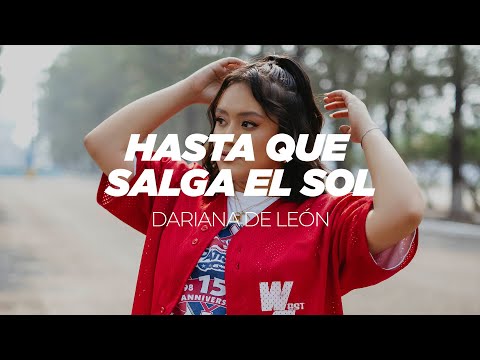 Dariana De León - Hasta Que Salga El Sol (Videoclip Oficial)