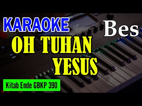 KEE GBKP NO. 390 - O TUHAN YESUS