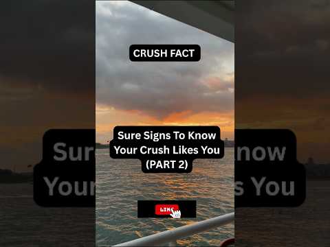 Sure Signs To Know Your Crush Likes You (PART 2) #crushfacts #shorts