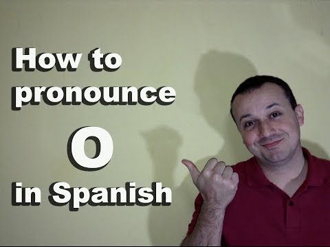 How to Pronounce O in Spanish - Spanish Pronunciation Guide of Vowels