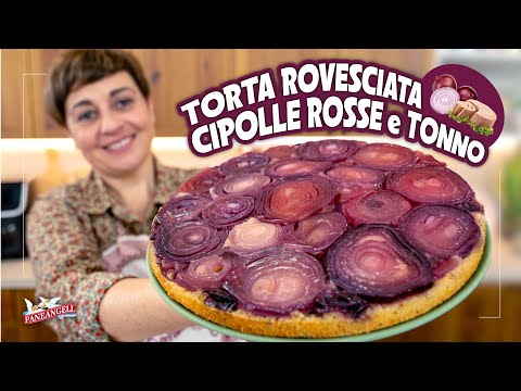 TORTA ROVESCIATA CIPOLLE ROSSE E TONNO Ricetta Facile - Fatto in Casa da Benedetta