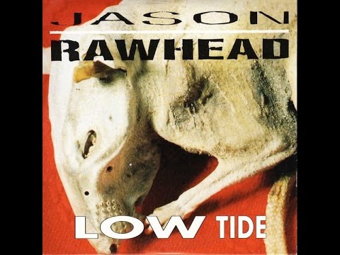 JASON RAWHEAD -  LOW TIDE