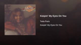 013 TWILA PARIS Keepin&#39; My Eyes On You