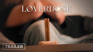 LOVERDOSE | Trailer