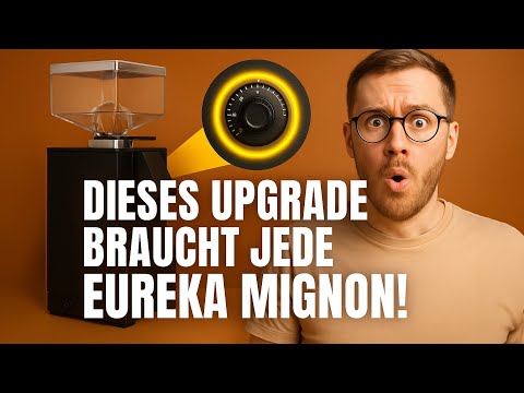 Dieses Upgrade benötig jede Eureka Mignon Mühle!