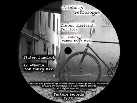 Fluter & Dissident & Funclock - Kundiga (Retro Toys Mix)