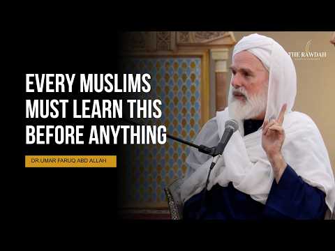 Most ignored first obligation in Islam - Dr.Umar Faruq Abd Allah