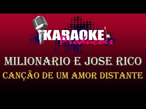 CANÇÃO DE UM AMOR DISTANTE - Milionário e José…