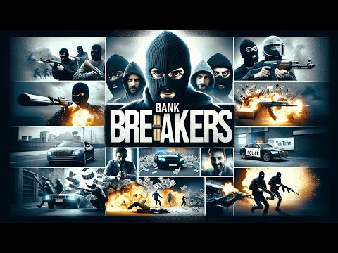 Bank Breakers Official Trailer