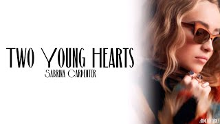 Sabrina Carpenter - Two Young Hearts (Lyrics)