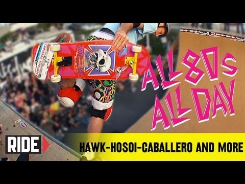 All '80s ALL DAY 2008 - Tony Hawk, Christian Hosoi, Steve Caballero, and More!