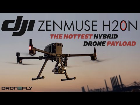 Dronefly | The Hottest Hybrid Drone Payload for 2022 | DJI H20N