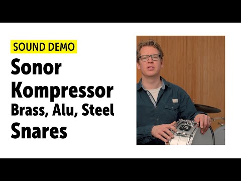 Sonor | Kompressor Brass, Aluminum, Steel Snares | Sound Demo