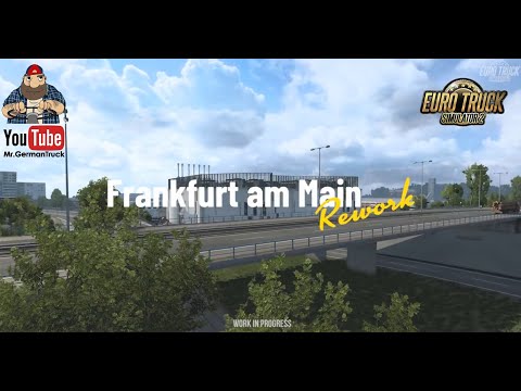 Euro Truck Simulator 2 - Germany Rework - Frankfurt am Main + Video
