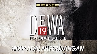 Chord (Gitar) dan Lirik Lagu Dewa 19 - Hidup Adalah Perjuangan