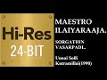 Sorgathin Vasapadi 24Bit Hires I I Unnai Solli Kutramillai 1990 I I Ilaiyaraaja I I KJY Chitra