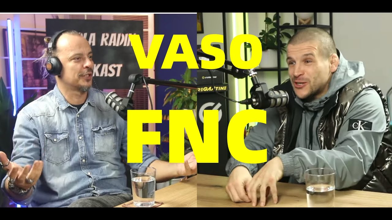 FNC - Vaso Bakočević  - 7 Minuta sa Radinom